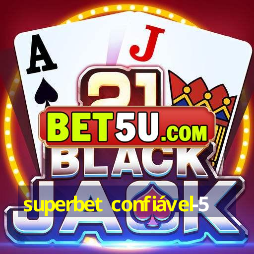 superbet confiável